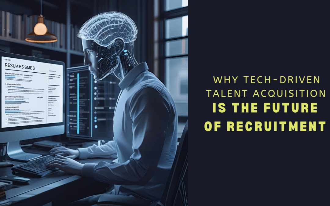 Tech-Driven Talent Acquisition